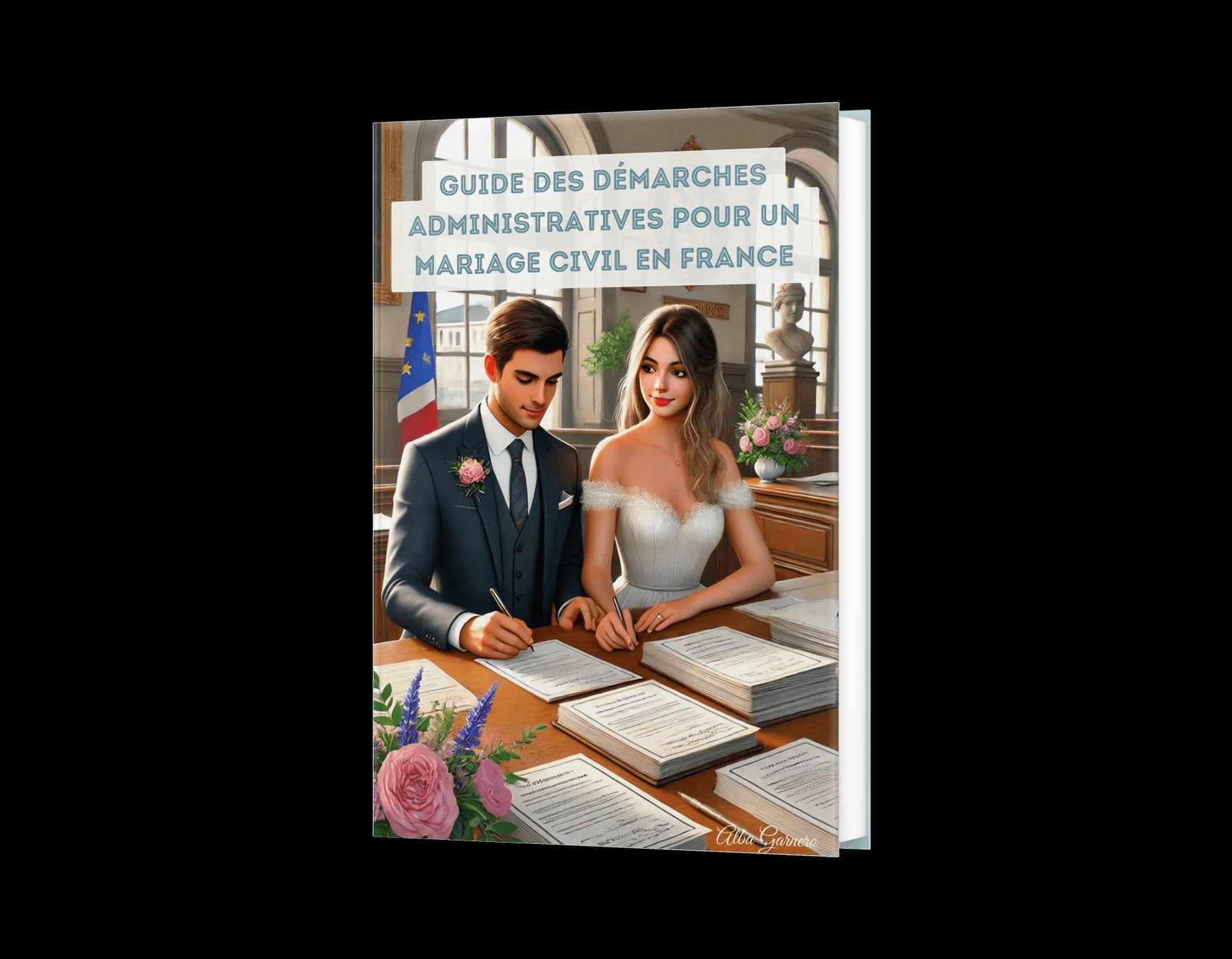 Guide des démarches administratives pour un mariage civil en France - Ebook (PDF)